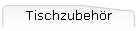Tischzubeh�r