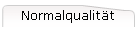 Normalqualit�t