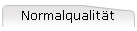Normalqualit�t