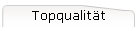 Topqualit�t